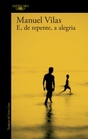 E, de repente, a alegria